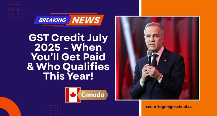 GST Credit July 2025 – When You’ll Get Paid & Who Qualifies This Year!